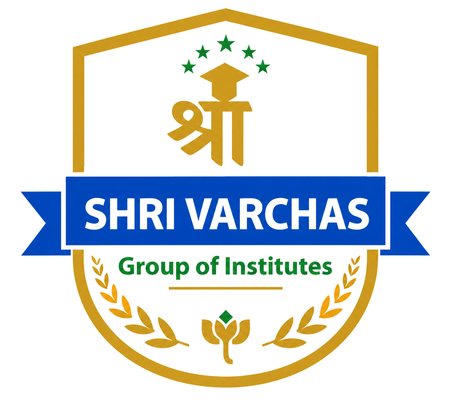 Shri Varchas Group of Institutes
